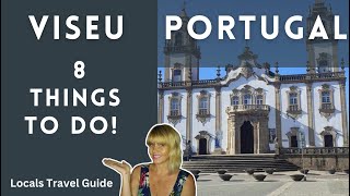 VISEU PORTUGAL: 8 Things To Do in Viseu That You Can't Miss!