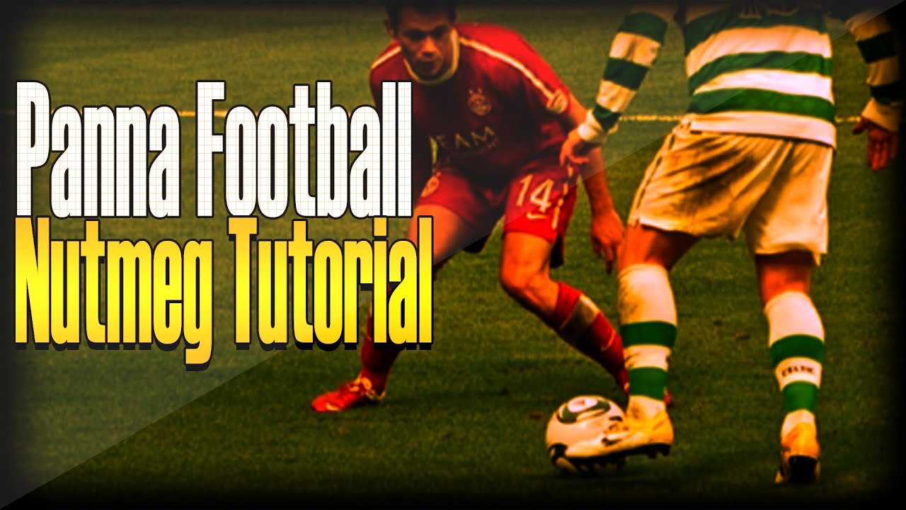 Football Tutorials How To Nutmeg Or Panna Like Taraabt Ronaldinho