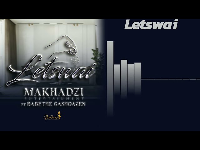 Makhadzi Entertainment - Letswai (Official Audio) feat. Ba Bethe Gashoazen class=