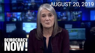 Top U.s. & World Headlines August 20, 2019