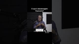 O que é alavancagem financeira?