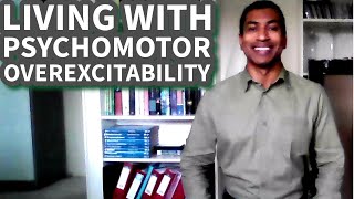 Upsides of Psychomotor Overexcitability – Intellectual Giftedness #62