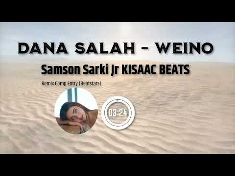 Dana Salah - WEINO (Samson Afrobeat RMX)