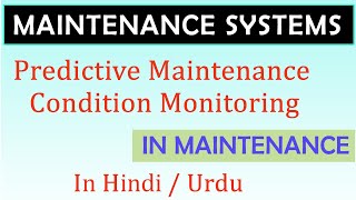 Predictive Maintenance and Condition Monitoring | Plant Maintenance | Hindi / Urdu