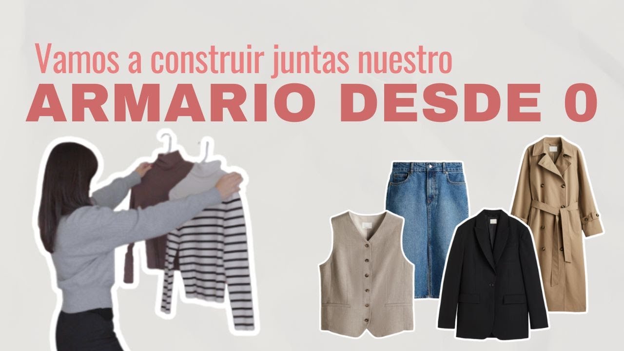 Construyendo mi ARMARIO desde 0 🛍️ | Guía para un armario inteligente MINIMALISTA + PDF GRATIS