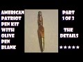 How to make a pen the details part 1 of 3 How to make a pen the details part 1 of 3