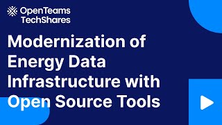 Modernization of Energy Data Infrastructure with Open Source Tools
