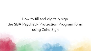 How to fill and digitally sign the SBA Pay Protection Program using Zoho Sign