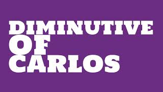 What is the origin of the name Carlito?