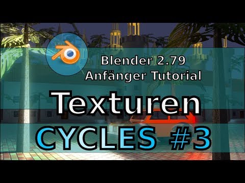 Blender 2.79 Tutorial - Cycles Texturen / Texture - Anfänger deutsch ...