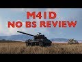 WOT - M41D No BS Review | World of Tanks