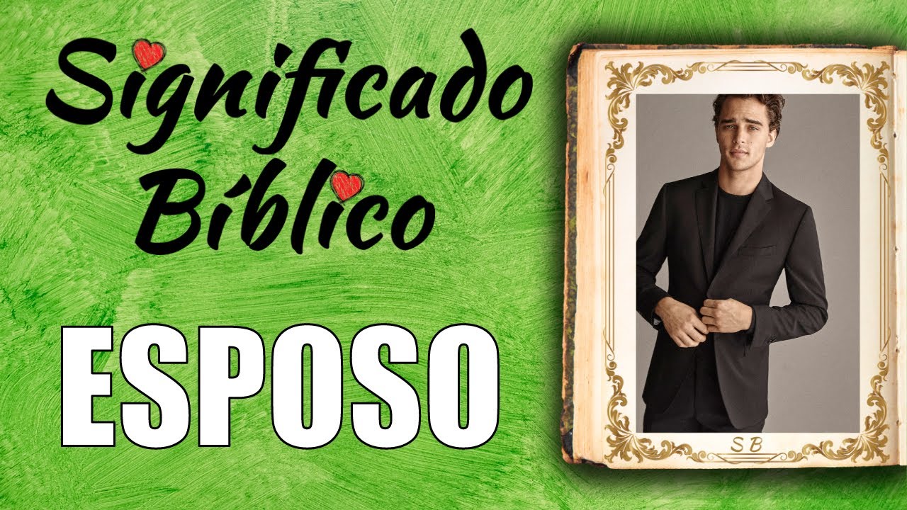 Esposo Significado Bíblico | ¿Qué Significa Esposo en la Biblia? 🙏 ...
