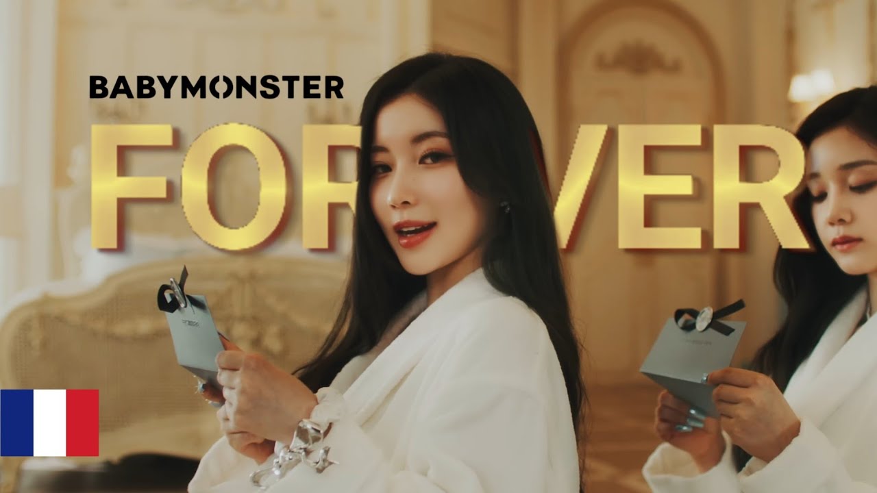 BABYMONSTER (베이비몬스터) 'Forever' (Version Française/ French Version/ 프랑스어)