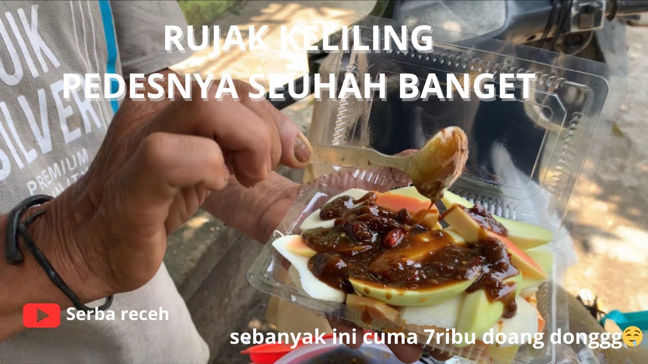 RUJAK KELILING PEDESNYA SEUHAH BANGET || sebanyak ini cuma 7ribu doang ...