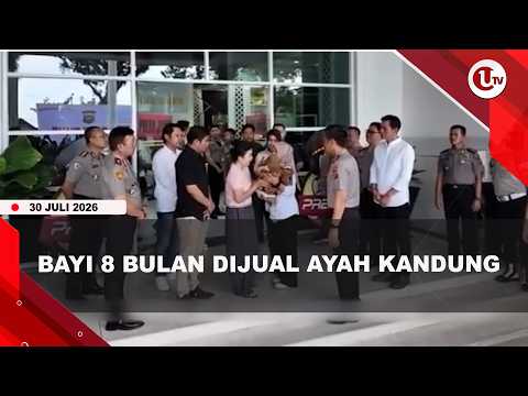 SEMPAT DIJUAL AYAH KANDUNG, BAYI 8 BULAN KEMBALI KE PELUKAN IBUNYA | U-NEWS
