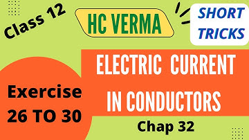 HC Verma Class 12 Physics || Chap 32 Electric Current in Conductors || Exercise 26 to 30 (Que 26-30)