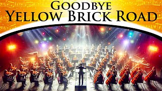Elton John - Goodbye Yellow Brick Road | Epic Orchestra