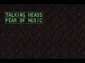 T̲alking̲ H̲eads – Fear̲ Of Musi̲c̲ (Full Album) 1979