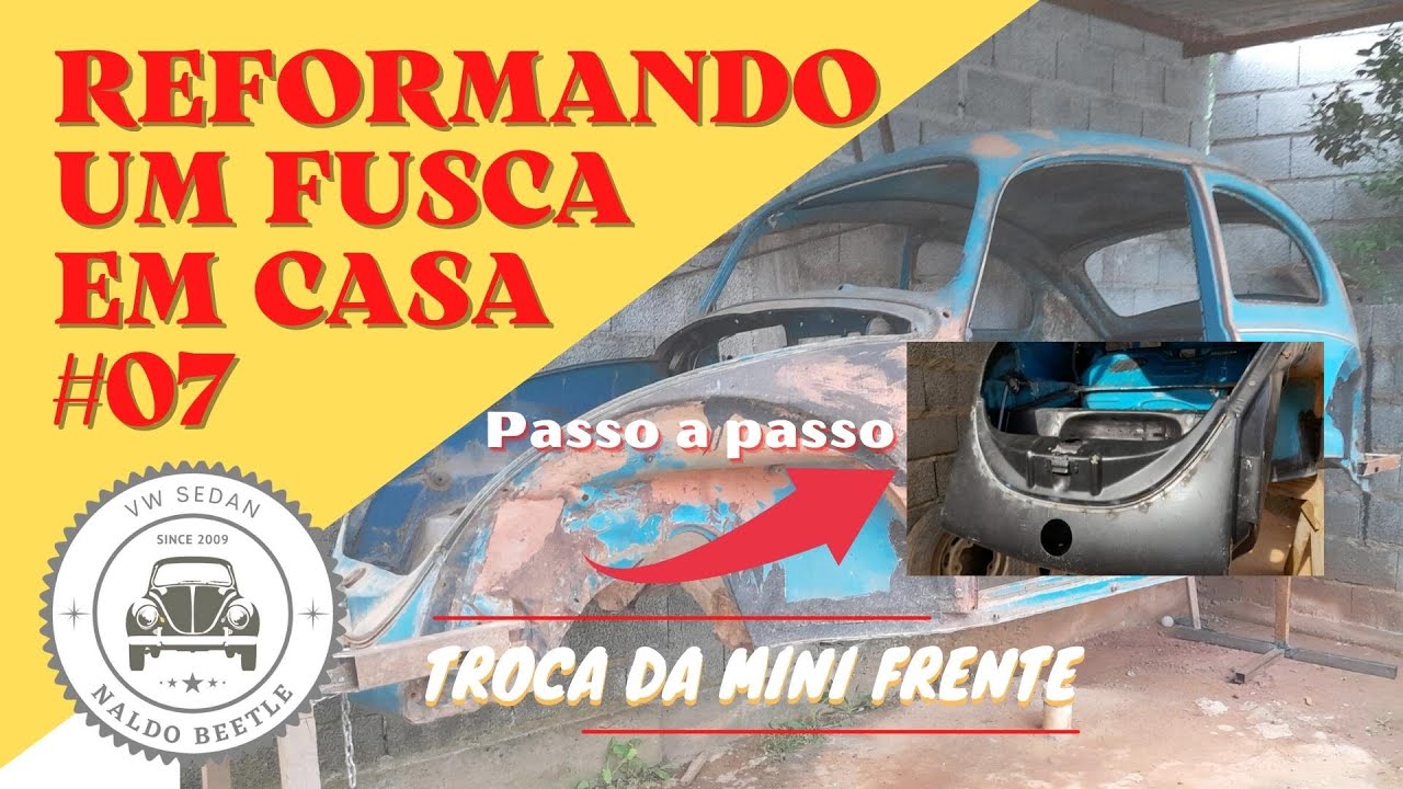 Reformando um Fusca em casa #07 Troca da frente do Fusca #restauraçãodefusca #reformadefusca