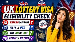 UK Lottery Visa 2026 Eligibility Explained | IELTS? Diploma? Married? Full Details 🇬🇧