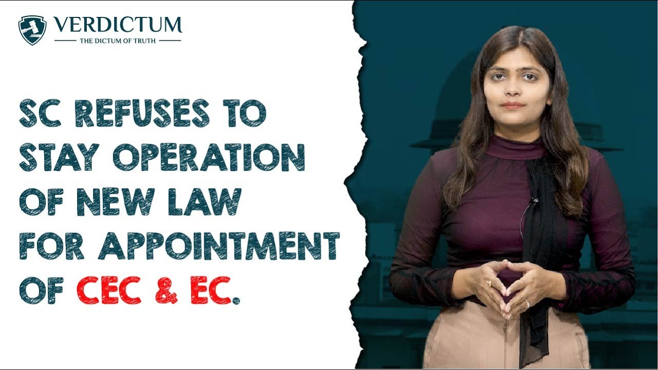 SC REFUSES TO STAY OPERATION OF NEW LAW FOR APPOINTMENT OF CEC ...