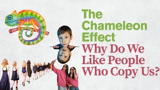 The Chameleon Effect – Why We Copy Each Other Without Realising, In 1 Minute