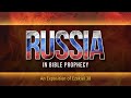 Russia in Bible Prophecy: An Exposition of Ezekiel 38 // Dr. Stephen G. Tan