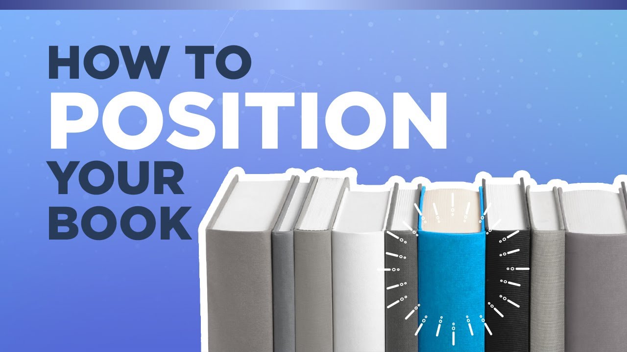 Book Positioning: Why It Matters