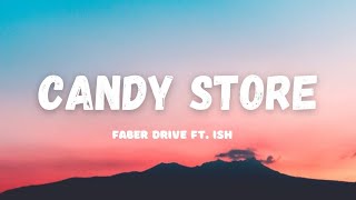Faber Drive Ft. Ish - Candy Store (Lyrics) 🍑