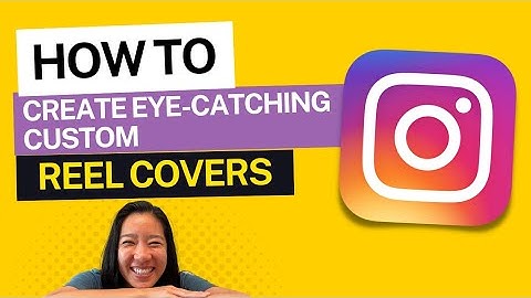 How to create a scroll-stopping custom reel cover using Canva 