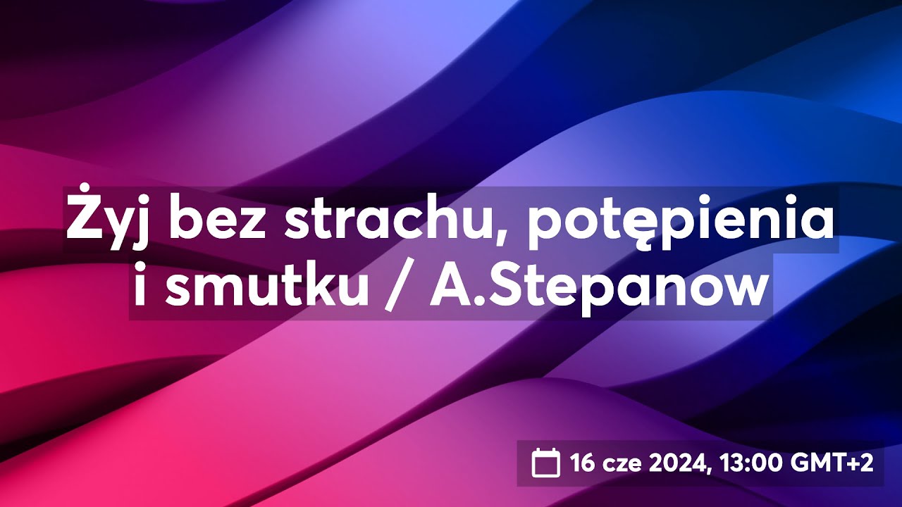 Sprawdzian Z Działu Czas Smutku I Strachu Żyj bez strachu, potępienia i smutku / A.Stepanow - YouTube