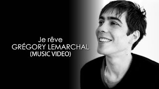 Grégory Lemarchal - Je rêve HD