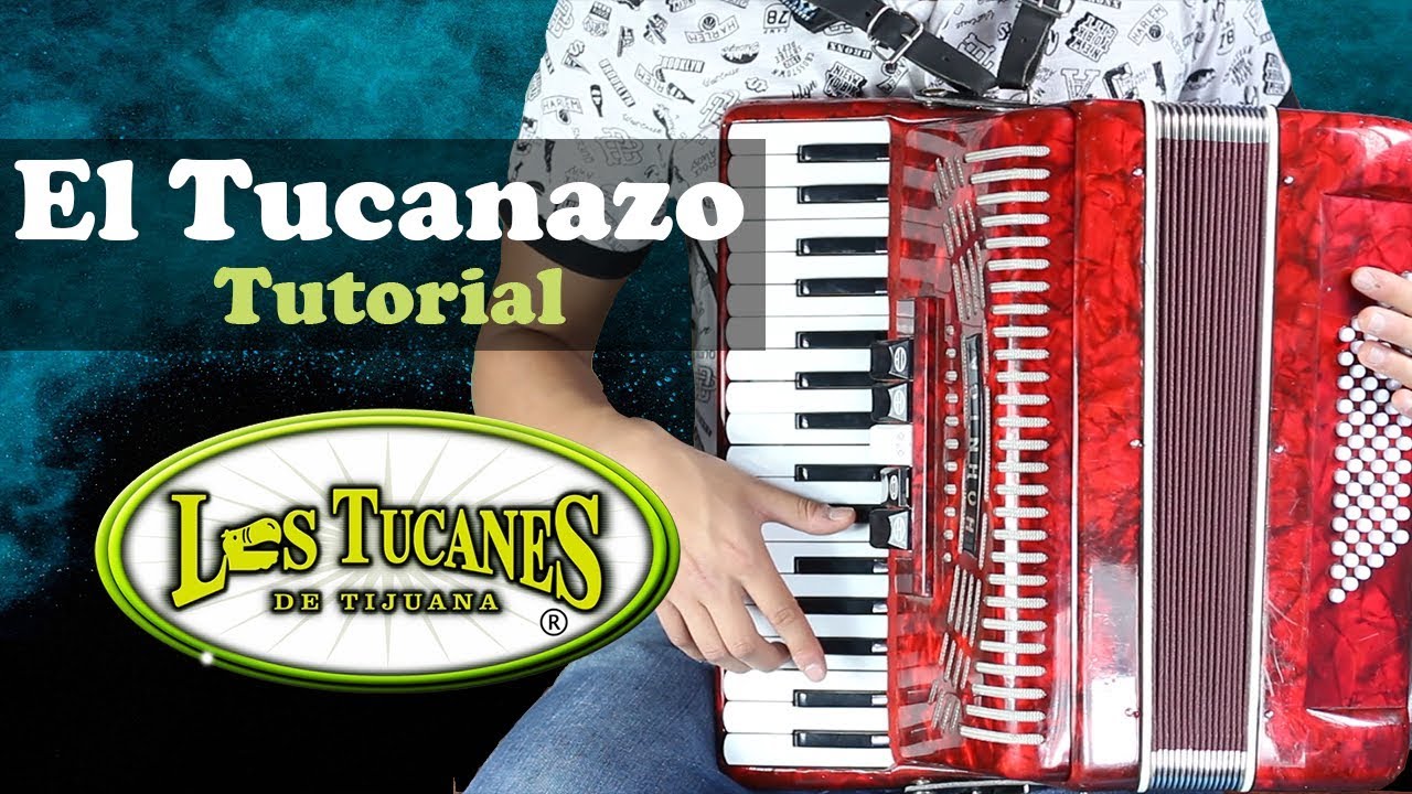 Los Tucanes de Tijuana - El Tucanazo - Tutorial Acordeon de Teclas