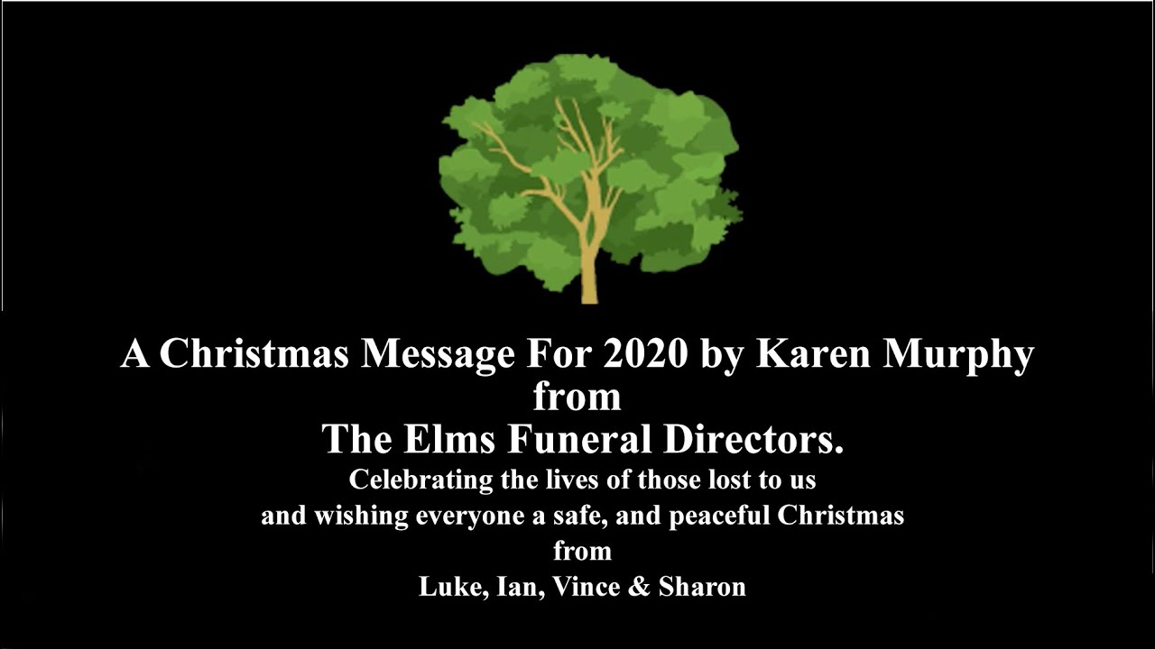A Christmas message from The Elms Funeral Directors in WestonSuperMare for 2020. YouTube