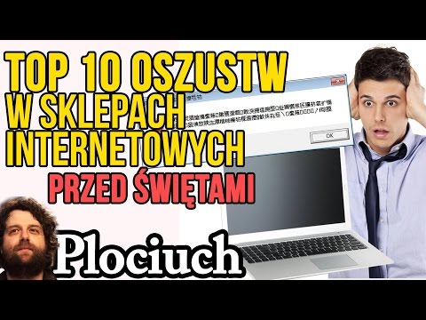 TOP 10 Oszustw w Sklepach Internetowych i Tradycyjnych + Poradnik: Jak sobie radzić - Plociuch #531