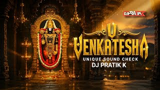 Venkatesha Unique Sound Check | DJ Pratik K | Venkatesha SOUND CHECK 2K26 REMIX