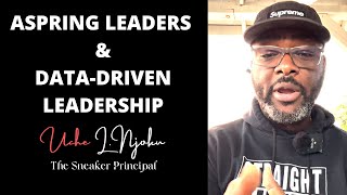 Becoming An Assistant Principal… Data-Driven Leadership - The Sneaker Principal