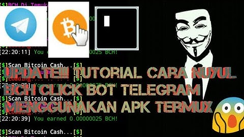 UPDATE!!! Tutorial Cara Nuyul BCH Click Bot Telegram Menggunakan Apk Termux 100%Work| Mudah & Simple