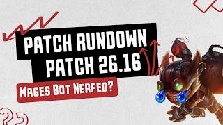 Mages Bot Nerfed! - Patch 26.16 Rundown - League of Legends
