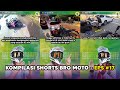 Kompilasi Bro Moto #17 | Ins!den Rem Mendad4k | Wheelie Malah Masuk Kolong Mobil