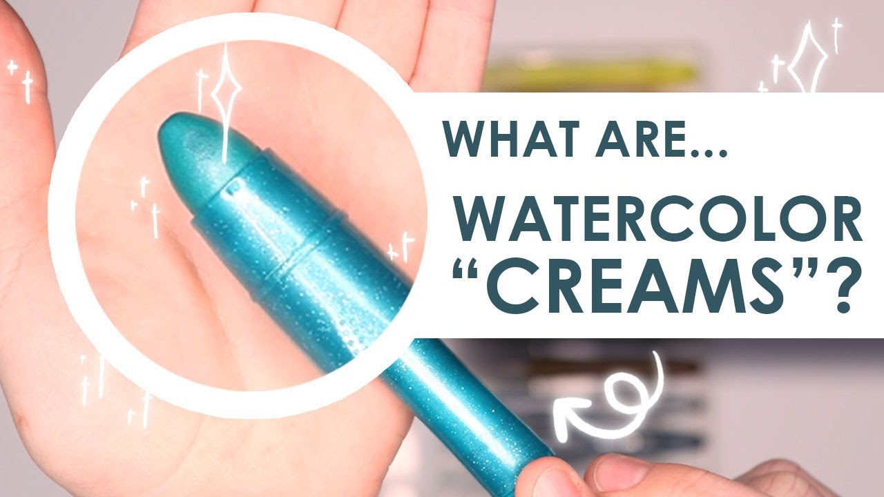 What Are WATERCOLOR CREAMS YouTube