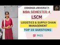 LSCM | LOGISTICS & SUPPLY CHAIN MANAGEMENT | SEM-4 | OU MBA | TOP 10 QUESTIONS | @shivanipallela