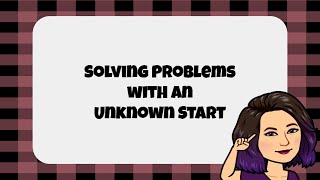 Problems with an Unknown Start (Take-From Change)