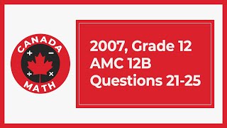 2007, Grade 12, AMC 12B | Questions 21-25