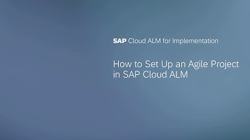 Set Up an Agile Project in SAP Cloud ALM