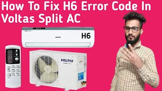 Voltas AC Error Code H6 || How To Fix Error Code H6 In Voltas AC || Hindi Explained