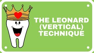 Leonard (Vertical) Brushing Technique