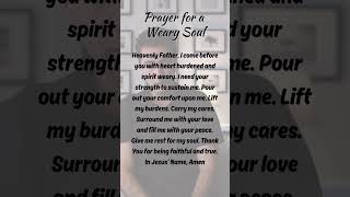 Prayer For A Weary Soul