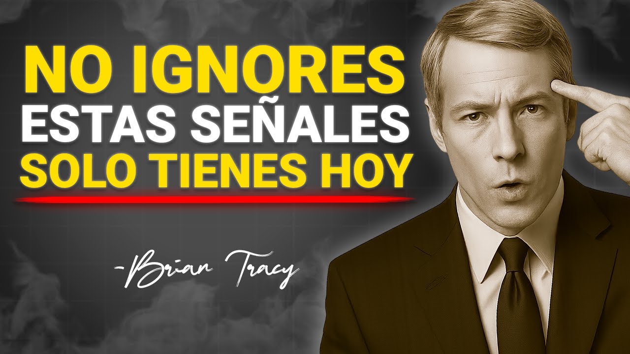 Si Ves Estas 5 Señales, El Universo Está A Punto De Cambiar Tu Vida | Brian Tracy