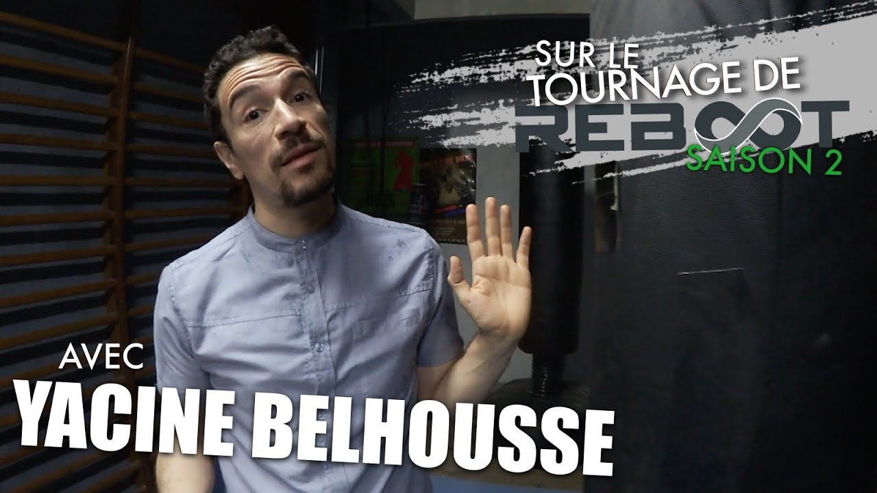 Inside Reboot Saison 2 - Jour 5 [Yacine Belhousse] - YouTube